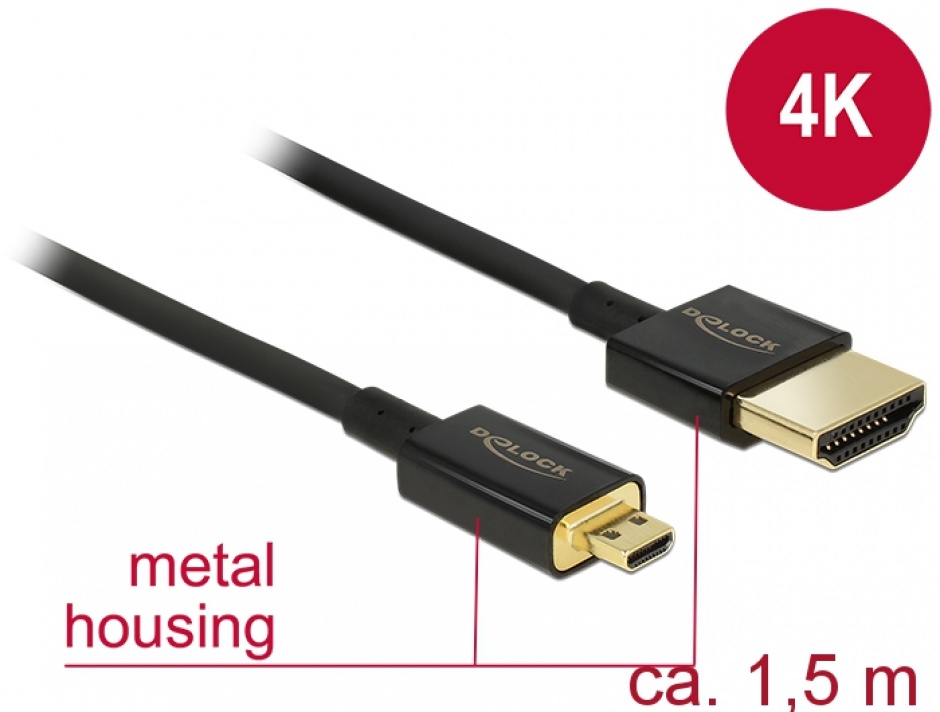 Imagine Cablu HDMI la micro HDMI-D T-T 3D 4K 1.5m Slim Premium, Delock 84782
